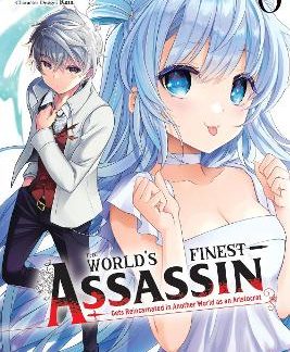 THE WORLD'S FINEST ASSASSIN GETS REINCARNATED IN ANOTHER WORLD AS AN ARISTOCRAT, VOL. 6 (MANGA)