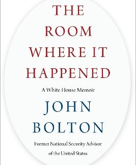 THE ROOM WHERE IT HAPPENED : A WHITE HOUSE MEMOIR PB