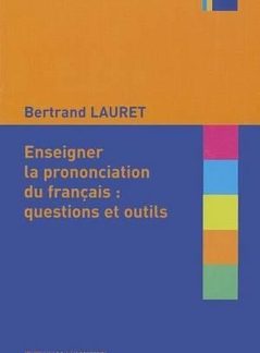 COLLECTION F : ENSEIGNER LA PRONONCIATION DU FRANCAIS: QUESTIONS ET OUTILS