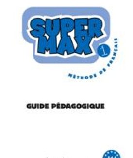 SUPER MAX 1 A1.1 GUIDE PEDAGOGIQUE