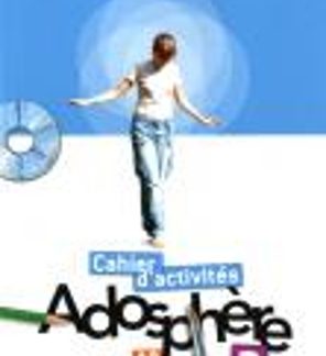 ADOSPHERE 3 A2 CAHIER (+ CD-ROM)