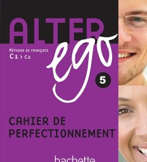 ALTER EGO 5 C1 + C2 CAHIER DE PERFECTIONNEMENT