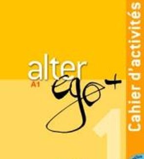 ALTER EGO + 1 A1 CAHIER (+ AUDIO CD)