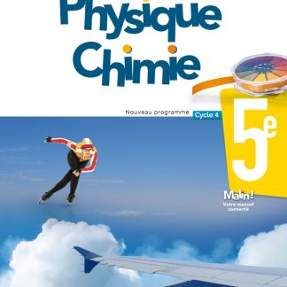 PHYSIQUE-CHIMIE CYCLE 4 / 5E - LIVRE ÉLÈVE - ÉD. 2017