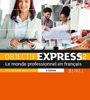 OBJECTIF EXPRESS 2 B1 + B2.1 METHODE (+ DVD-ROM) N/E