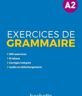 EXERCICES DE GRAMMAIRE EN CONTEXTE A2 (+ MP3 + CORRIGES)