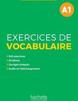 EXERCICES DE VOCABULAIRE EN CONTEXTE A1 + AUDIO MP3 + CORRIGES N/E