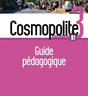 COSMOPOLITE 3 GUIDE PEDAGOGIQUE