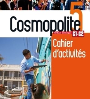 COSMOPOLITE 5 CAHIER DE PERFECTIONNEMENT (+ DVD-ROM)