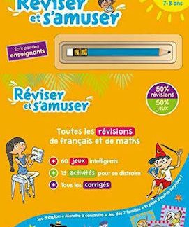 CAHIER DE VACANCES REVISER ET S'AMUSER DU CE1 AU CE2 (7-8 ANS)