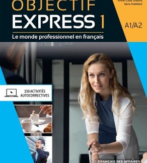 OBJECTIF EXPRESS 1 A1 + A2 METHODE (+ PARCOURS DIGITAL) 3RD ED