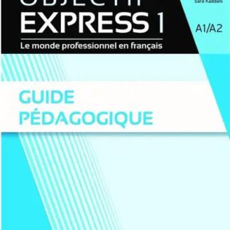 OBJECTIF EXPRESS 1 GUIDE PEDAGOGIQUE 3RD ED