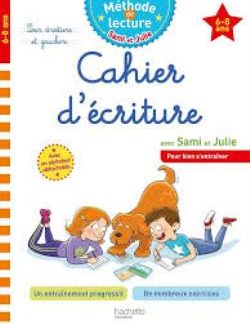 METHODE DE LECTURE CAHIER D'ECRITURE (AVEC SAMI ET JULIE)