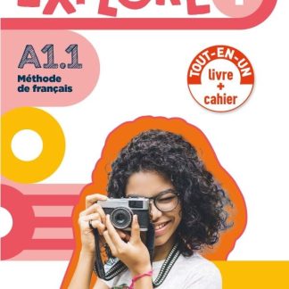 EXPLORE 1 A1.1 LIVRE + CAHIER