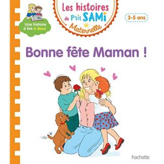 LES HISTOIRES DE PETIT SAMI MATERNELLE - BONNE FETE MAMAN