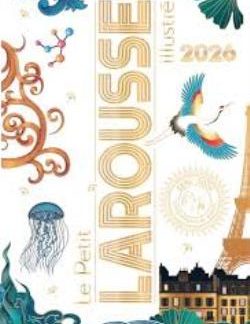 LE PETIT LAROUSSE ILLUSTRÉ 2026