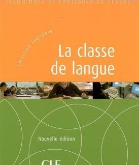 TECHNIQUES ET PRATIQUES DE CLASSE : LA CLASSE DE LANGUE N/E