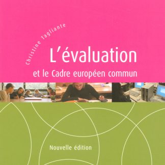 TECHNIQUES ET PRATIQUES DE CLASSE : L'EVALUATION ET LE CADRE EUROPEEN COMMUN N/E