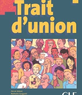 TRAIT D'UNION (FRANCAIS POUR MIGRANTS) 2 METHODE (+ CD AUDIO MP3)