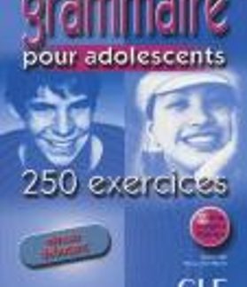 GRAMMAIRE POUR ADOLESCENTS DEBUTANT (+ CORRIGES) (+ 250 EXCERCICES)