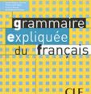 GRAMMAIRE EXPLIQUEE FRANCAIS NIVEAU DEBUTANT METHODE