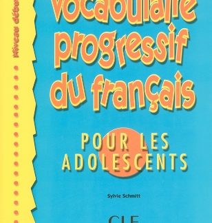 VOCABULAIRE PROGRESSIF DU FRANCAIS POUR ADOLESCENTS DEBUTANT