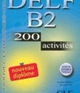 DELF B2 METHODE (+ CD) (200 ACTIVITES) N/E