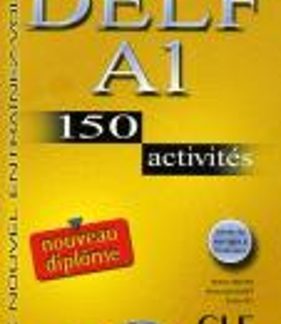 DELF A1 METHODE (+ CD) (150 ACTIVITES & CORRIGES) N/E