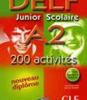 DELF JUNIOR ET SCOLAIRE A2 METHODE (+ TRANSCRIPTIONS + CD) W/A (+200 ACTIVITES)