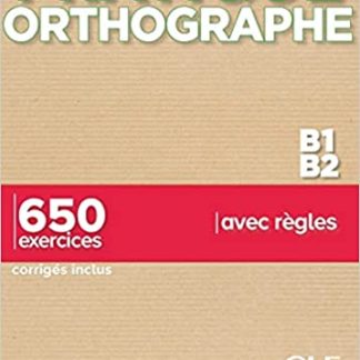 PRATIQUE OTHOGRAPHE B1 - B2