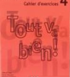 TOUT VA BIEN! 4 CAHIER