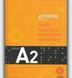 ACTIVITES POUR LE CADRE COMMUN A2 (+ CD) (+ CORRIGE)