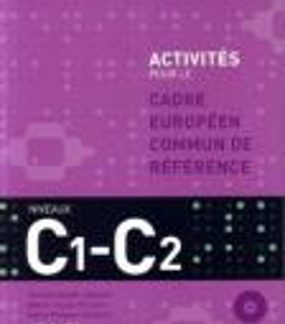 ACTIVITES POUR LE CADRE COMMUN C1 + C2 METHODE (+ CD + CORRIGES)