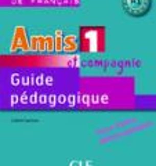 AMIS ET COMPAGNIE 1 A1 GUIDE PEDAGOGIQUE
