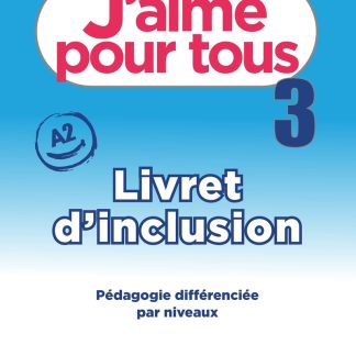J'AIME 3 LIVRET D'INCLUSION