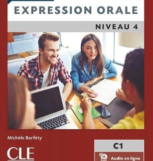 EXPRESSION ORALE 4 B2 + C1 METHODE N/E