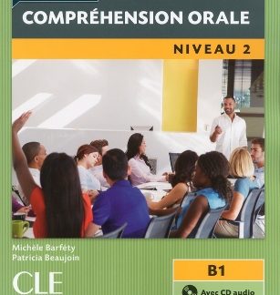 COMPREHENSION ORALE 2 B1 (+ CD) 2ND ED