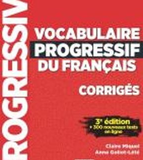 VOCABULAIRE PROGRESSIF DU FRANCAIS INTERMEDIAIRE CORRIGES 3RD ED