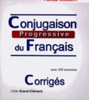 CONJUGAISON PROGRESSIVE DU FRANCAIS DEBUTANT CORRIGES 2ND ED