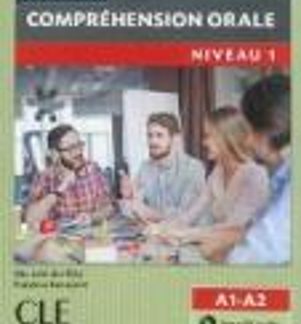 COMPREHENSION ORALE 1 A1 + A2 (+ CD) 2ND ED