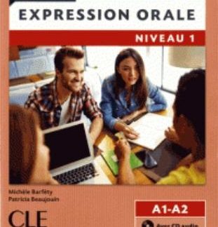 EXPRESSION ORALE 1 A1 + A2 METHODE (+ CD) 2ND ED