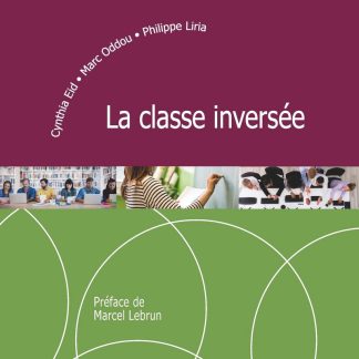 TECHNIQUES ET PRATIQUES DE CLASSE : LA CLASSE INVERSEE