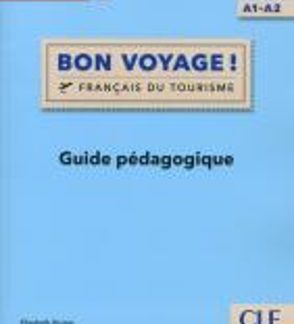 BON VOYAGE! FRANCAIS DU TOURISME A1-A2 PROFESSEUR
