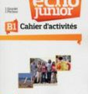ÉCHO JUNIOR B1 CAHIER