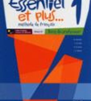 ESSENTIEL ET PLUS 1 GUIDE PEDAGOGIQUE