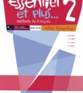 ESSENTIEL ET PLUS 2 CAHIER