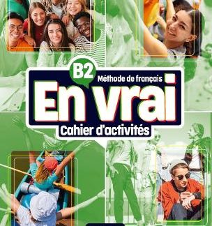 EN VRAI B2 CAHIER