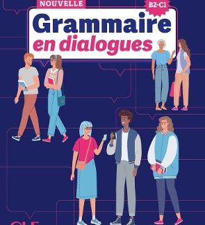 GRAMMAIRE EN DIALOGUES B2-C1 AVANCE N/E