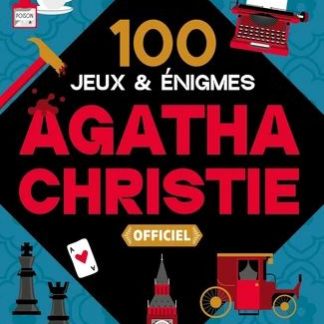 100 JEUX ET ÉNIGMES AGATHA CHRISTIE