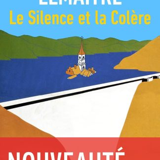 LE SILENCE ET LA COLÈRE